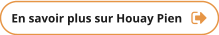 En savoir plus sur Houay Pien