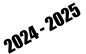 2024 - 2025