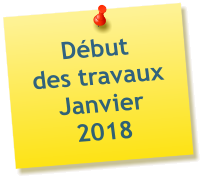 Début  des travaux Janvier 2018