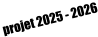 projet 2025 - 2026